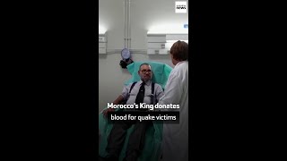 Morocco’s King donates blood for quake victims [upl. by Yzeerb658]