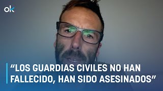 Ojeda “Los guardias civiles no han fallecido han sido asesinados” [upl. by Enyawd]