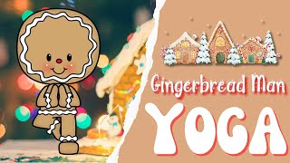 Gingerbread Man Yoga  Calming yoga for Kids  Brian Break  Christmas Brain Break  Kids Yoga [upl. by Hacceber]