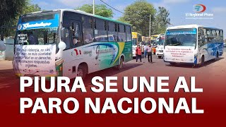 Piura Varias empresas de transportes se unen al Paro Nacional [upl. by Nailliw]