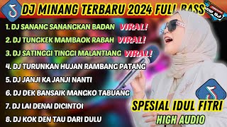 DJ MINANG TERBARU 2024 FULL BASS  VIRAL TIKTOK SANANG SANANGKAN BADAN TUNGKEK MAMBAOK RABAH [upl. by Anaig657]