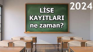 2024 Lise Kayıtları Ne Zaman [upl. by Elyse]