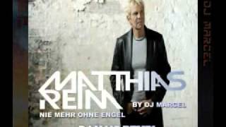 Matthias Reim  Nie Mehr ohne Engel 2011 DJMaxi Remix by DJMarcel [upl. by Mayor]