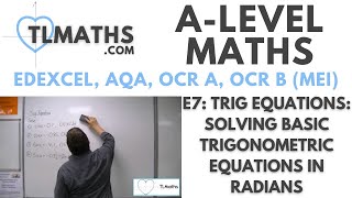 ALevel Maths E708 Trig Equations Solving Basic Trigonometric Equations in radians [upl. by Mechelle]