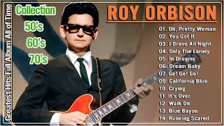 Roy Orbison Greatest Hits Full Album 2024  Roy Orbison  Oh Pretty Woman ❤ Roy Orbison Songs [upl. by Tomasine]