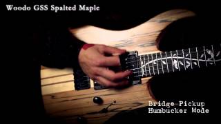 Woodo GSS Spalted Maple HiGain [upl. by Hastie702]