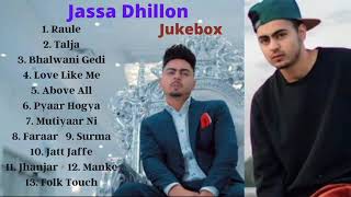 Best of Jassa Dhillon  Raule  Talja Bhalwani Gedi  Love Like Me  Above All  Pyaar Hogya Surma [upl. by Lashond]