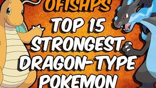 Top 15 Strongest DragonType Pokemon [upl. by Eiramaliehs]