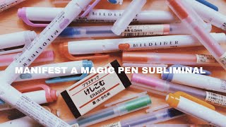 ♪manifest a magic pen subliminal UNSPED VER [upl. by Nepets]