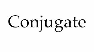 How to Pronounce Conjugate [upl. by Oicanata]