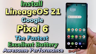 Install LineageOS 21 ON Google Pixel 6 English Guide [upl. by Suiram]