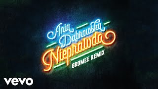 Ania Dąbrowska  Nieprawda Gromee Remix Audio [upl. by Adnilra]