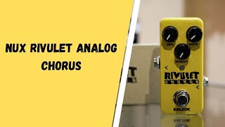 NUX Rivulet Analog Chorus [upl. by Alebasi967]