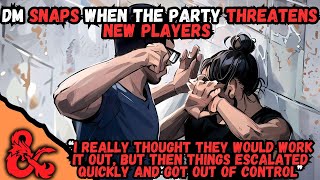 DM Snaps When The Party Threatens New Players  rdnd [upl. by Fawnia]