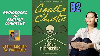 Cat Among the Pigeons by A Christie  Audiobook for English Learners B2 Intermediateplus Level [upl. by Aelaza502]