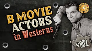 B Movie Actors in Westerns [upl. by Lorin]