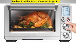 REVIEW BREVILLE SMART OVEN AIR FRYER PRO  THE ONLY KITCHEN APPLIANCE YOULL EVER NEED [upl. by Scevor]