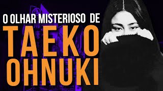 TAEKO OHNUKI e seu olhar misterioso [upl. by Einhorn4]