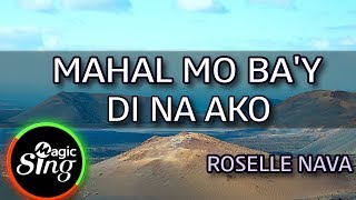 MAGICSING Karaoke ROSELLE NAVAMAHAL MO BAY DI NA AKO karaoke  Tagalog [upl. by Ayala]