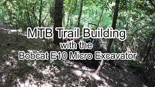 Bobcat E10 Trail Building [upl. by Hanny]