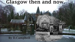 Then and Now Glasgow [upl. by Ylecara21]