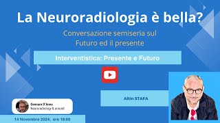 La Neuroradiologia è Bella con Altin STAFA [upl. by Beverlie]