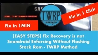 EASY STEPS Fix Recovery is not Seandroid Enforcing Without Deleting Data TWRP METHOD [upl. by Boy]