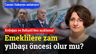 Emeklilere Yılbaşı Öncesi Zam Olur Mu Erdoğan ve Bahçeli’den Açıklamalar  Canan Sakarya [upl. by Dambro]