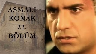 ASMALI KONAK 22 Bölüm [upl. by Irrep487]