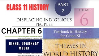 Class 11 Chapter 6 Displacing indigenous people  Part 2The Native Peoples [upl. by Aianat416]