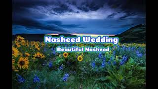 Nasheed Wedding  nasheed wedding  very beautiful nasheed  Beautiful Nasheed [upl. by Iruj463]