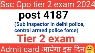 ssc CPO tier 2 exam 2024ssc cpo si tier 2 exam date 2024ssc CPO mains exam admit card [upl. by Lithea]