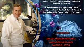 Atossa Therapeutics Reports Positive KARISMAEndoxifen Results Endoxifen Reduces Breast Density [upl. by Natanoj]