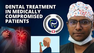 Dr Rudra Mohan  Dental Management in Medically Compromised Patients Patients with Medical History [upl. by Imak]