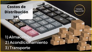 Cómo calcular el COSTO DE DISTRIBUCIÓN de un producto usando un 3PL [upl. by Leanne]