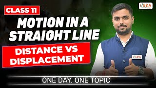 Distance Vs Displacement  Motion in a straight line  Class 11  Physics  One Day One Topic [upl. by Ehav]