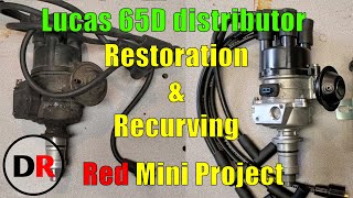 Lucas 65D Distributor Repair Restoration and Recurving Red Mini Project part 25 [upl. by Eyeleen]