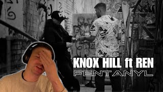 Knox Hill ft Ren  Fentanyl Official Music Video  UK Reaction [upl. by Essilem792]