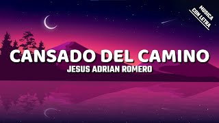 Sumergeme  Jesus Adrian Romero LetraLyrics Cansado Del Camino [upl. by Ditmore]