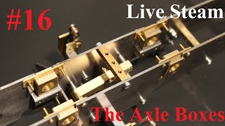 Part 16  Build a live Steam Locomotive quotDecauville 020Tquot  quot The AXLE BOXESquot [upl. by Osmen]