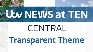 ITV Central West News at Ten Transparent Theme [upl. by Latoye]