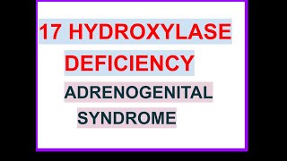 3 adrenogenital syndrome 17 α hyroxylase deficiency [upl. by Melville58]