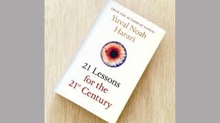 21 Lessons for the 21st Century Noah Harari [upl. by Goldstein]