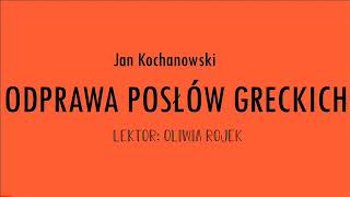 Jan Kochanowski quotOdprawa posłów greckichquot  Oliwia Rojek [upl. by Anett]