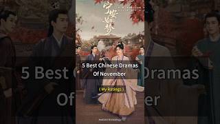 5 best ongoing Chinese Dramas of November  storyofkunningpalace loveispanacea nabidhs [upl. by Iridis]