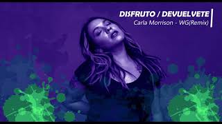 Disfruto  Devuelvete Carla Morrison  WGRemix [upl. by Yldarb]