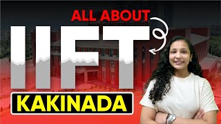 All About IIFT Kakinada  Programmes Admission Eligibility Fee Structure Seats Etc [upl. by Jerrylee]