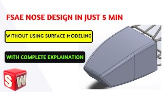 FSAE Nosecone Design WITHOUT using Surface Modeling😱  Easy Steps to Design Nosecone in SolidWorks [upl. by Meneau237]