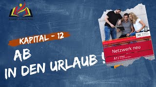 Netzwerk Neu Kursbuch audio  A1  Kapital  12  Ab in den Urlaub [upl. by Elohcim672]