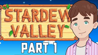 Playing Stardew Valley for the first time  Part 1 [upl. by Ventre718]